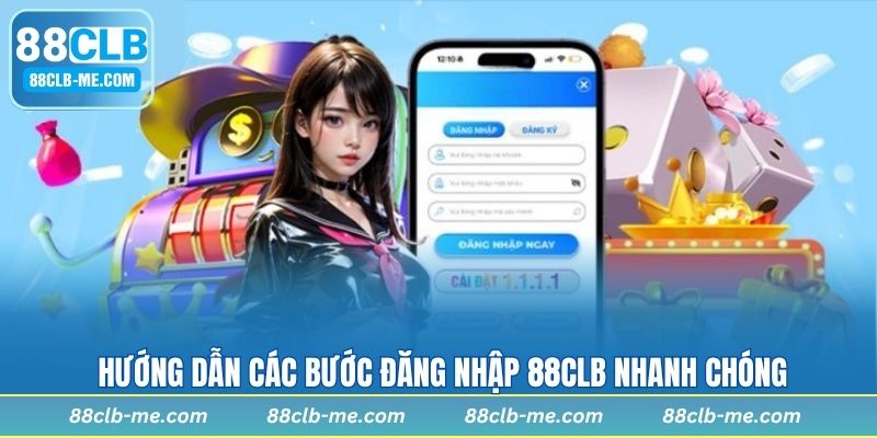 Hướng dẫn các bước đăng nhập 88CLB nhanh chóng